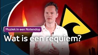 Wat is een requiem? | Muziek in een Notendop #44