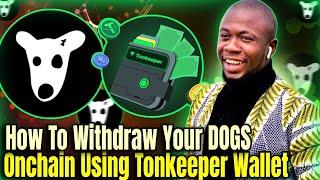 How To Withdraw Your DOGS Airdrop Onchain Using Tonkeeper Wallet