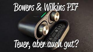 Teuer, aber auch gut? Bowers & Wilkins PI7 Review