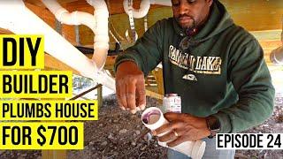 DIY Builder Plumbs Whole House For $700 | DIY A-Frame Build | Episode 24