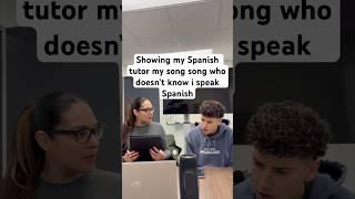 showing my spanish tutor my song until this happened