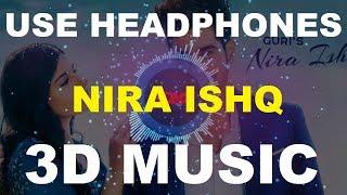 Nira Ishq | Guri | 3D Music World | 3D Bass Boosted