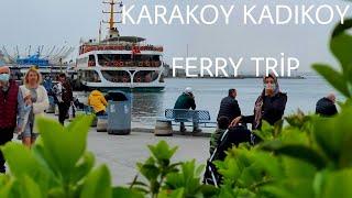 Karakoy Kadikoy ferry trip