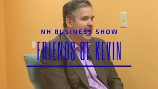 NH Business Show | Friends of Kevin - Kevin Willett