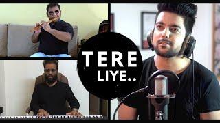 Tere Liye - Veer Zara | Latest Hindi Cover Song 2020 |Siddharth Slathia, Rahul Gajjal & Kiran Vinkar