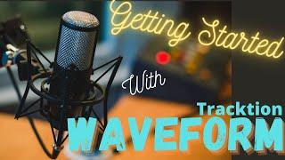 Getting Started with Tracktion Waveform