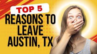 Why is Everyone Leaving Austin, TX? Shocking Truths Revealed!