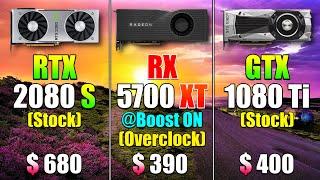 RTX 2080 SUPER 8GB (Stock) vs RX 5700 XT 8GB @Boost On (OC) vs GTX 1080 Ti 11GB (Stock)