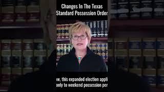 Changes in the Standard Possession Order in Texas #texaslawyer #divorceattorney
