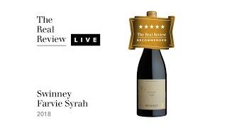 The Real Review: Swinney Farvie Syrah 2018