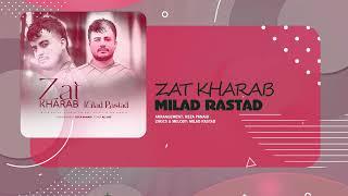 Milad Rastad - Zat Kharab | OFFICIAL TRACK میلاد راستاد - ذات خراب