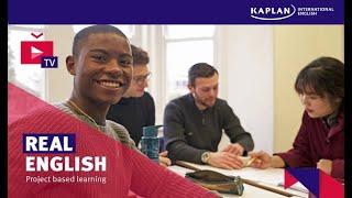 REAL ENGLISH: Project based learning | Kaplan International Languages | Studying With Kaplan