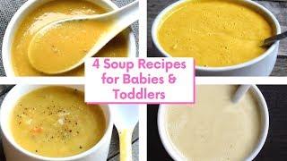 4 Healthy Soup Recipes for 8 months+ babies and Toddlers | Soup recipes for Babies and Toddlers