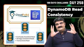 Day 258 || AWS DynamoDB Read Consistency || AWS Tutorial || Cloud Computing Full Course