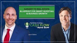 #872 Surgery to Real Estate: Jason Balara’s Blueprint for Smart Investing & Business Growth