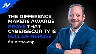 Celebrating Cybersecurity's Best: The SANS Difference Makers Awards with Dave Kennedy