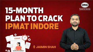 How to crack IPMAT Indore in 15 Months? | Jaimin Shah