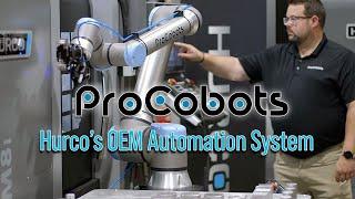 Hurco's OEM Automation System: ProCobots