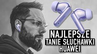 NAJLEPSZE TANIE SŁUCHAWKI HUAWEI. Recenzja FreeBuds 6i.