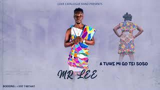 MR.Lee   A Tuwe Mi Go Tei Soso  (( Official Audio ))