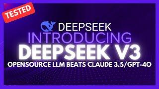 DeepSeek-v3: BEST Opensource LLM EVER! Beats Claude 3.5 Sonnet + GPT-4o (Fully Tested)