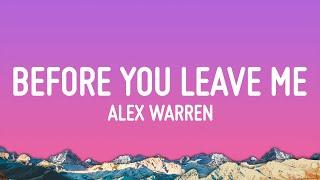 Alex Warren - Before You Leave Me (Lyrics)