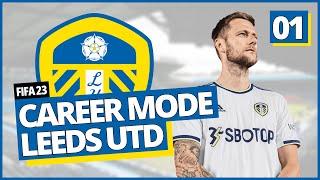 START OF A NEW ERA AT LEEDS UNITED! | FIFA 23 Career mode | Episode 1