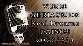 Visos Geriausios Real Dreams Dainos 2022/4/4 (spalis-lapkritis-gruodis)