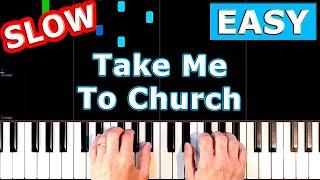 Hozier - Take Me To Church - SLOW Piano Tutorial - [Sheet Music]