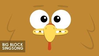 Big Block Singsong | Turkey Turkey