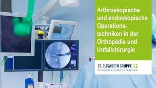 Arthroskopische und endoskopische Operationstechniken in der Orthopädie und Unfallchirurgie – Teil 1