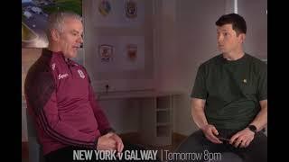 MICHAEL MEEHAN TALKS TO PADRAIC JOYCE AHEAD OF NEW YORK V GALWAY 2025 CONNACHT FOOTBALL CHAMPIONSHIP