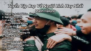 Tuyển Tập Những Bài Rap Về Người Lính Hay Nhất Của Mạnh Hakyno | Rap Lính Hay Nhất 2022