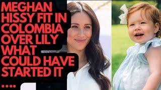 MEGHAN’S MEGA MELTDOWN OVER LILY - WHAT CAUSED THIS IN COLOMBIA - TEARS & TANTRUMS LATEST #meghan