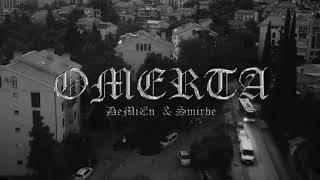 DeMiEn feat . Smirbe ~ OmertA