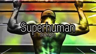 {MORPHIC FIELD} Superhuman Strength