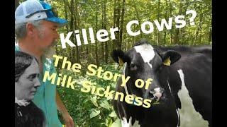 When Cows were Killers: The Milk Sickness and the Hunt For the Cure