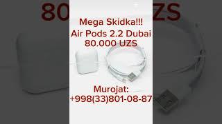 #shorts #airpods #sale #dubai Air Pods 2.2  Sifati Alo Darajada Ramazonga Mega Skidka E'lon Qildik