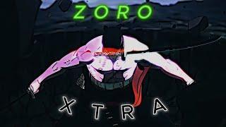 [ZORO] EDIT||OFTEN REMIX|| [Xtra]