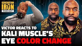 Victor Martinez Reacts To Kali Muscle's Eye Color Change | Generation Iron Podcast