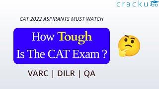How Tough Is The CAT Exam? | CAT 2022 Aspirants Must Watch
