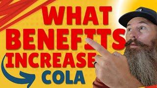 Which VA benefits will increase with the Cost of Living Adjustment cola?