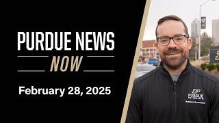 Purdue News Now | February 28