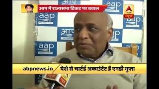 AAP RS candidate ND Gupta: I am not a parachute candidate, party has not offered me any mo