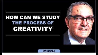 Herbert Simon on How we can study the process of creativity