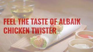 Feel The Taste Of AlBAIK CHICKEN TWISTER | Love The Chicken | ALBAIK Franchisee |