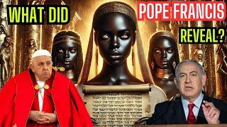 Pope Francis Exposes the Suppressed Legacy of Black Biblical Israelites.