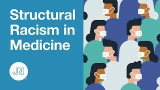 Structural Racism in Medicine and Health Care