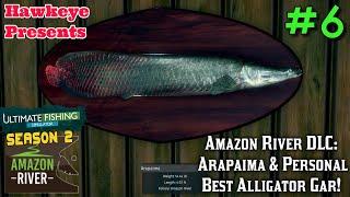 Ultimate Fishing Simulator Season 2 #6 - Amazon River DLC: Arapaima & Personal Best Alligator Gar!
