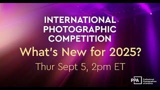 What's New for International Photographic Competition